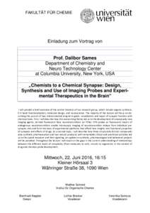 FAKULTÄT FÜR CHEMIE  Einladung zum Vortrag von __________________________________________________________________________  Prof. Dalibor Sames