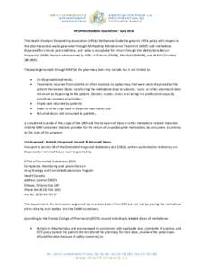 HPSA Methadone Guideline – July 2014 This Health Products Stewardship Association (HPSA) Methadone Guideline governs HPSA policy with respect to the pharmaceutical waste generated through Methadone Maintenance Treatmen