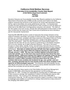 California Child Welfare Services Outcome & Accountability County Data Report (Child Welfare Supervised Caseload) Siskiyou July 2005 Quarterly Outcome and Accountability County Data Reports published by the California