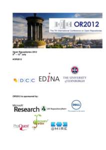 Open Repositories 2012 9th – 13th July #OR2012 OR2012 is sponsored by: