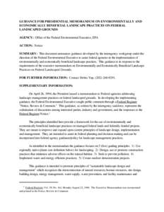 GUIDANCE FOR PRESIDENTIAL MEMORANDUM ON ENVIRONMENTALLY AND ECONOMICALLY BENEFICIAL LANDSCAPE PRACTICES ON FEDERAL LANDSCAPED GROUNDS AGENCY: Office of the Federal Environmental Executive, EPA ACTION: Notice SUMMARY: Thi