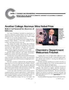 CHEMICAL SCIENCE AND ENGINEERING NEWSLETTER OF THE COLLEGE OF CHEMISTRY, UNIVERSITY OF CALIFORNIA AT BERKELEY VOLUME4,NUMBER2,NOVEMBER1996 Another College Alumnus Wins Nobel Prize Robert Curl honored for discovery of