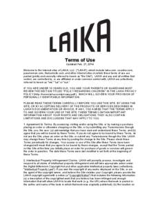 Terms of Use Updated Feb. 21, 2014 Welcome to the Internet sites of LAIKA, LLC. (