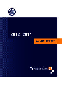 2013–2014 ANNUAL REPORT Australian Capital Territory 2014 ISSN 1037–4302 Subject to acknowledgement, noting the ACT Ombudsman as the author, extracts may be