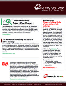 Connecture Case Study  Direct Enrollment Since the Affordable Care Act (ACA) was signed into law, health plans have been looking for ways to leverage their online shopping presence to promote clarity, transparency, and e