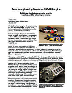 Reverse engineering fine-tunes NASCAR engine Digitizing a standard racing engine provides a springboard for future improvements. Bob Cramblitt Contributing editor, Machine Design March 8, 2004