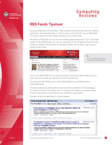 ThinkLoud  Rss Feeds Tipsheet Computing Reviews (CR) provides a daily updated overview of the best new material published in the computing field. In order to stay current with CR, use our RSS feed to have the daily list 