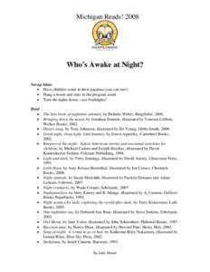 Michigan Reads! 2008  Who’s Awake at Night? Set-up Ideas • Have children come in their pajamas (you can too!) • Hang a moon and stars in the program room