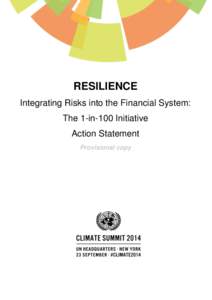 RESILIENCE Integrating Risks into the Financial System: The 1-in-100 Initiative Action Statement Provisional copy