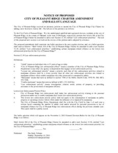 NOTICE OF PROPOSED CITY OF PLEASANT RIDGE CHARTER AMENDMENT AND BALLOT LANGUAGE The City of Pleasant Ridge received an initiatory petition to amend the City of Pleasant Ridge City Charter by adding a new Section to Artic