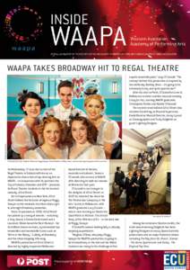 waapa takes broadway hit to regal theatre  Photos by Jon Green superb ensemble piece,” says O’Connell. “The concept behind this production is inspired by