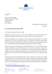 Mario DRAGHI Presidente Excmo. Sr. Jonás Fernández Miembro del Parlamento Europeo Parlamento Europeo