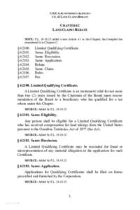 12 GCA AUTONOMOUS AGENCIES CH. 62 LAND CLAIMS REBATE CHAPTER 62 LAND CLAIMS REBATE NOTE: P.L[removed]:25 added a new Article 4.1 to this Chapter; the Compiler has