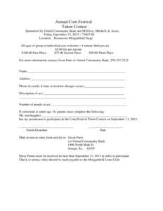 Annual Corn Festival Talent Contest Sponsored by United Community Bank and McElroy, Mitchell, & Assoc. Friday September 13, 2013 – 7:00 P.M. Location: Downtown Morganfield Stage All ages of group or individual acts wel