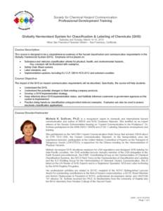 Society for Chemical Hazard Communication Professional Development Training Globally Harmonized System for Classification & Labeling of Chemicals (GHS) Saturday and Sunday, March 14-15, 2015 Hilton San Francisco Financia