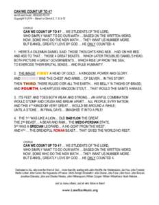 CAN WE COUNT UP TO 4? words and music: REGGIE KEITH Copyright © 2014 – Based on Daniel 2, 7, 8, 9-12 CHORUS:  CAN WE COUNT UP TO 4? … WE STUDENTS OF THE LORD,
