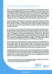 IPCC Factsheet: How does the IPCC review process work? The IPCC is committed to preparing reports that aim for the highest standards of scientific excellence, balance, and clarity. Multiple stages of review are an essent