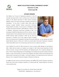 NEWEA COLLECTION SYSTEMS CONFERENCE & EXHIBIT September 12, 2016 Boxborough, MA KEYNOTE SPEAKER Ted DeBoda has 30 years of engineering experience in both the municipal and private sectors, and he currently serves as the 