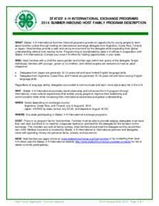 STATES’ 4-H INTERNATIONAL EXCHANGE PROGRAMS 2014 SUMMER INBOUND HOST FAMILY PROGRAM DESCRIPTION WHAT: States’ 4-H International Summer Inbound programs provide an opportunity for young people to learn about another c