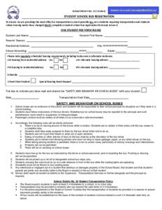 School District No. 22 (Vernon)  Submit via e-mail [removed] STUDENT SCHOOL BUS REGISTRATION To ensure we are providing the most effective transportation system possible ALL new students requiring transportati