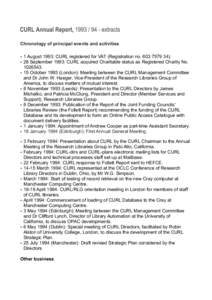 Chronology of principal events and activities • 1 August 1993: CURL registered for VAT (Registration no). • 28 September 1993: CURL acquired Charitable status as Registered Charity No. • 15 Oc