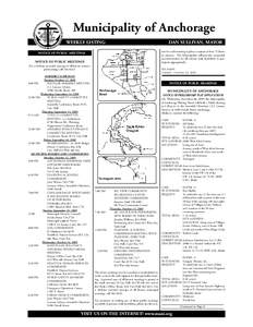 Municipality of Anchorage WEEKLY LISTING tact for each meeting to place a request at least 72 hours in advance. The Municipality will provide reasonable accommodation for all citizens with disabilities to participate app