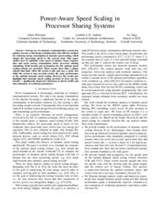 Power-Aware Speed Scaling in Processor Sharing Systems Adam Wierman Computer Science Department California Institute of Technology