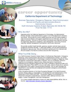 California Department of Technology Business Resumption, Emergency Response, Voice Communication Service Unit/Facility and Administrative Branch/ Administration Division Staff Information Systems Analyst (Specialist) $5,