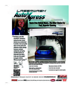 Touch-Free Vehicle Wash…The Other Choice For Fast, Superior Cleaning to the PDQ “Switching LaserWash AutoXpress