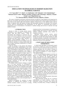 UDC::531  SIMULATION TECHNOLOGIES IN MODERN RADIATION MATERIAL SCIENCE V.N. Voyevodin1,2, V.V. Bryk1, A.S. Kalchenko1, I.M. Neklyudov1, G.D. Tolstolutskaya1 1