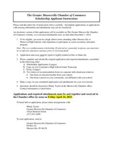 The Greater Mooresville Chamber of Commerce Scholarship Applicant Instructions Please read the entire list of instructions below carefully. Incomplete applications or applications with missing information and attachments