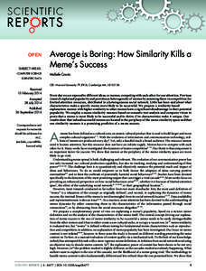 OPEN SUBJECT AREAS: COMPUTER SCIENCE Average is Boring: How Similarity Kills a Meme’s Success