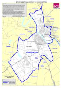 STATE ELECTORAL DISTRICT OF ROCKHAMPTON DISCLAIMER While every care is taken to ensure the accuracy of this data, the Electoral Commission of Queensland makes no representations or warranties about its accuracy, reliabil