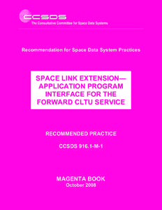 Recommendation for Space Data System Practices  SPACE LINK EXTENSION— APPLICATION PROGRAM INTERFACE FOR THE FORWARD CLTU SERVICE