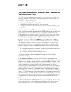 The Green Deal and Older Buildings: RIBA Comments on Workshop Action Points The RIBA supports appropriate improvements to the performance of historic and traditional buildings, as a vital part of meeting the challenges o