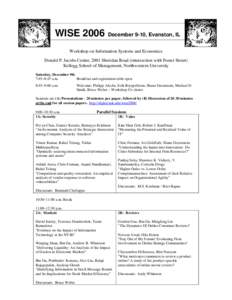WISEDecember 9-10, Evanston, IL Workshop on Information Systems and Economics Donald P. Jacobs Center, 2001 Sheridan Road (intersection with Foster Street)