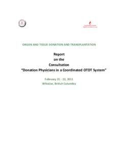 ORGAN AND TISSUE DONATION AND TRANSPLANTATION  Report on the Consultation “Donation Physicians in a Coordinated OTDT System”