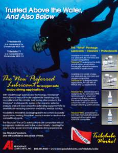 Trusted Above the Water, And Also Below Tribolube 66  is a replacement for