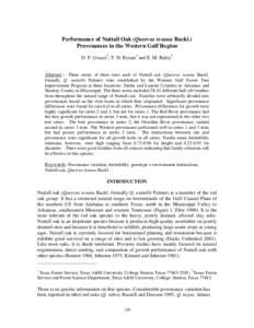 Performance of Nuttall Oak (Quercus texana Buckl.) Provenances in the Western Gulf Region D. P. Gwaze2, T. D. Byram2 and E. M. Raley1 Abstract:-- Three series of three tests each of Nuttall oak (Quercus texana Buckl. for