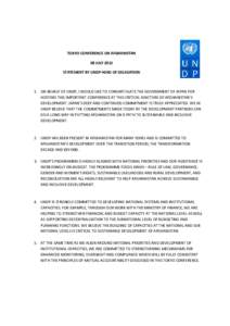 TOKYO CONFERENCE ON AFGHANISTAN 08 JULY 2012 STATEMENT BY UNDP HEAD OF DELEGATION 1. ON BEHALF OF UNDP, I WOULD LIKE TO CONGRATULATE THE GOVERNMENT OF JAPAN FOR HOSTING THIS IMPORTANT CONFERENCE AT THIS CRITICAL JUNCTURE