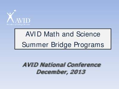 AVID Math and Science Summer Bridge Programs AVI D National Conference Decem ber, 2013  Pre-Test