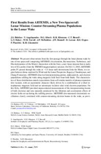 Space Sci Rev DOIs11214First Results from ARTEMIS, a New Two-Spacecraft Lunar Mission: Counter-Streaming Plasma Populations in the Lunar Wake