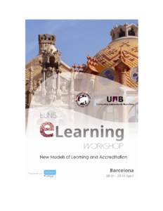 EUNIS ELTF Workshop Universitat Autònoma de Barcelona, 28th-29th April 2014 New models of learning and accreditation  Workshop Report: