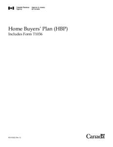 Home Buyers’ Plan (HBP) Includes Form T1036 RC4135(E) Rev.13  Is this guide for you?