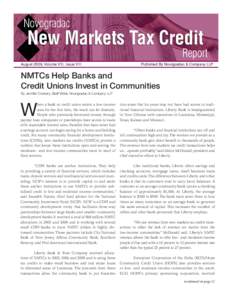 August 2009, Volume VIII, Issue VIII  Published By Novogradac & Company LLP NMTCs Help Banks and Credit Unions Invest in Communities