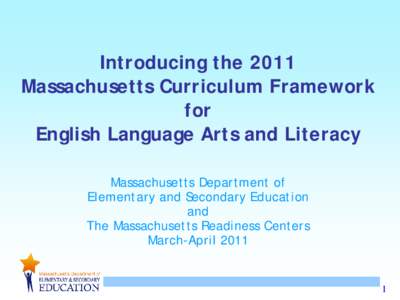 The 2011 MA Curriculum Framework in ELA/Literacy