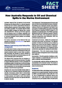 FACT SHEET How Australia Responds to Oil and Chemical Spills in the Marine Environment Australia’s National Plan for Maritime Environmental Emergencies (the National Plan) is a national integrated