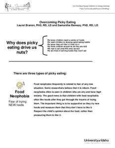 Overcoming Picky Eating Laurel Branen, PhD, RD, LD and Samantha Ramsay, PhD, RD, LD Why does picky eating drive us nuts?