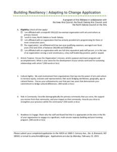 Building Resiliency | Adapting to Change Application A program of Arts Midwest in collaboration with the Iowa Arts Council, the South Dakota Arts Council, and the North Dakota Council on the Arts 1. Eligibility: (check a