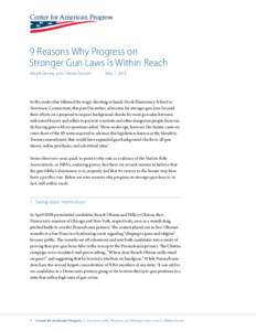 9 Reasons Why Progress on Stronger Gun Laws Is Within Reach Arkadi Gerney and Chelsea Parsons May 7, 2013
